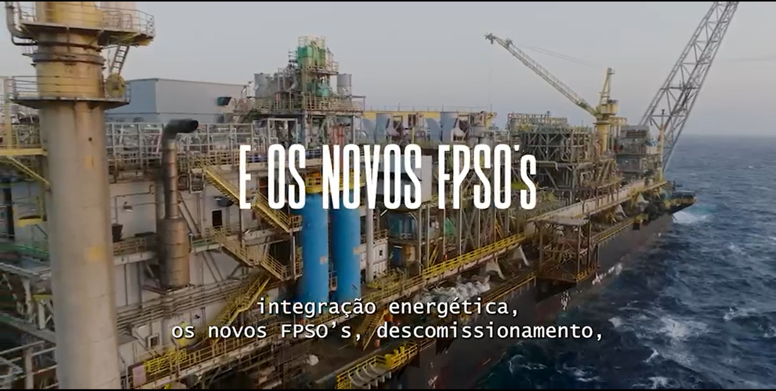 macaé energy Offshore FPSO platform with offshore oil and gas industry structure highlighting energy integration and new FPSO projects